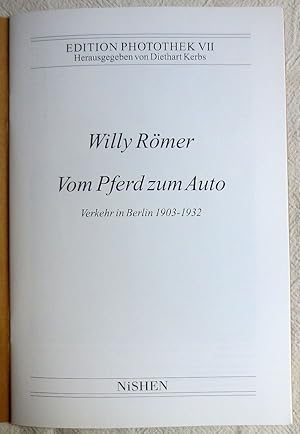 Vom Pferd zum Auto : Verkehr in Berlin 1903 - 1932 ; Edition Photothek 7