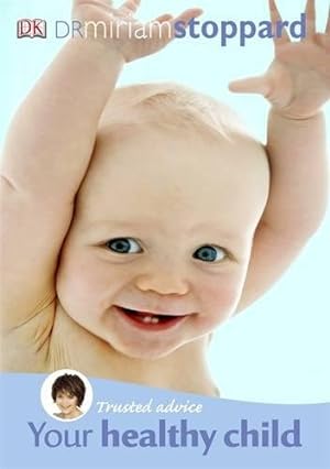 Seller image for Trusted Advice Your Healthy Child for sale by MULTI BOOK