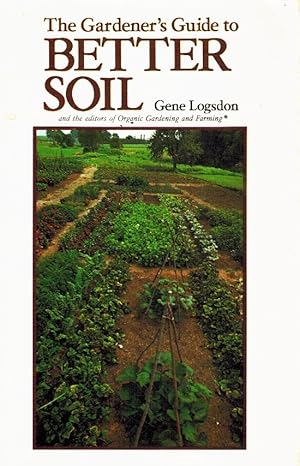 Seller image for THE GARDNER'S GUIDE TO BETTER SOIL for sale by Z-A LLC