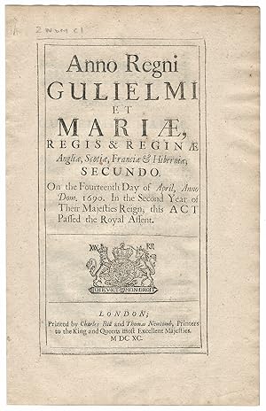 CROWN AND PARLIAMENT RECOGNITION ACT (1690). An Act for Recognizing King William and Queen Mary, ...