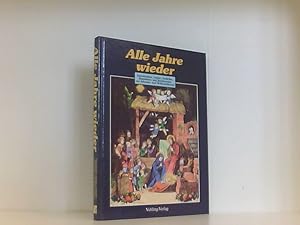 Seller image for Alle Jahre wieder. Geschichten, Lieder, Gedichte, Basteleien und Backrezepte zur Advents- und Weihnachtszeit for sale by Book Broker