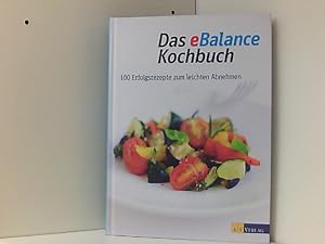 Das eBalance Kochbuch: 100 Erfolgsrezepte zum leichten Abnehmen