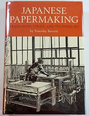 Japanese Papermaking: Traditions, Tools, and Techniques