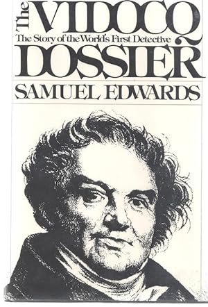 Imagen del vendedor de The Vidocq Dossier by Samuel Edwards (First Edition) a la venta por Heartwood Books and Art