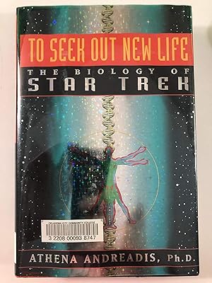 Image du vendeur pour To Seek Out New Life: The Biology of Star Trek mis en vente par WeSavings LLC