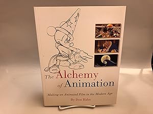 The Alchemy of Animation: Making an Animated Film in the Modern Age