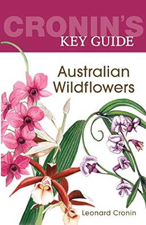 Cronin's Key Guide to Australian Wildflowers.