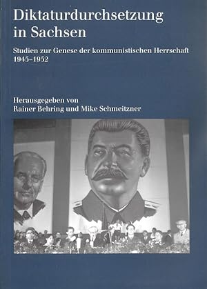 Image du vendeur pour Diktaturdurchsetzung in Sachsen Studien zur Genese der kommunistischen Herrschaft 1945 - 1952 mis en vente par Flgel & Sohn GmbH