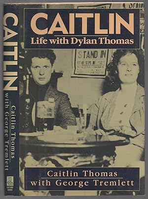 Bild des Verkufers fr Caitlin: Life with Dylan Thomas zum Verkauf von Between the Covers-Rare Books, Inc. ABAA