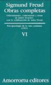 Obras completas Vol.VI: Psicopatología de la vida cotidiana (1901)