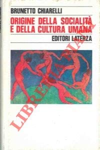 Seller image for Origini della socialita' e della cultura umana. Introduzione ad una etnologia naturalistica. for sale by MULTI BOOK
