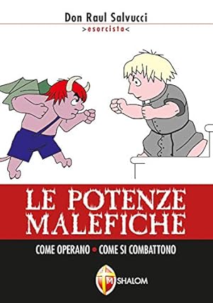 Imagen del vendedor de Le potenze malefiche. Come operano, come si combattono a la venta por MULTI BOOK