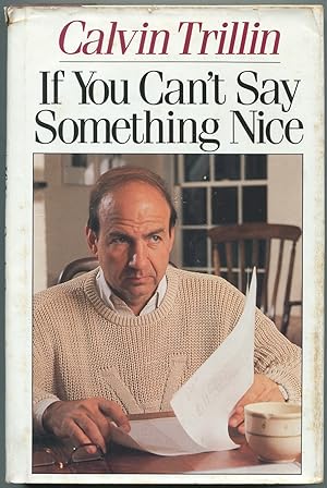 Seller image for If You Can't Say Something Nice for sale by Between the Covers-Rare Books, Inc. ABAA