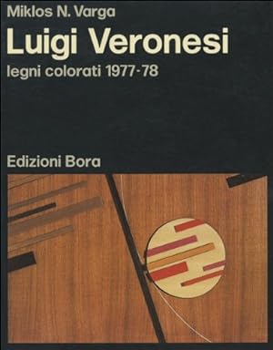 Imagen del vendedor de Luigi Veronesi. Legni colorati. 1977-78 a la venta por MULTI BOOK