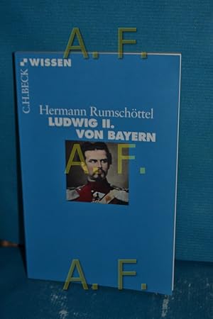 Bild des Verkufers fr Ludwig II. von Bayern. Beck'sche Reihe , 2719 : C. H. Beck Wissen zum Verkauf von Antiquarische Fundgrube e.U.