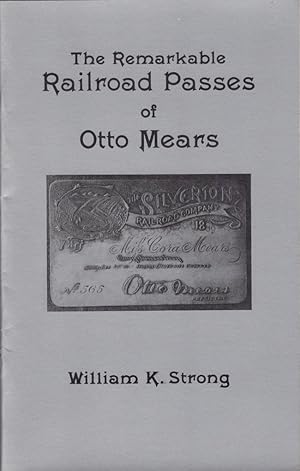 Seller image for The Remarkable Railroad Passes of Otto Mears for sale by Americana Books, ABAA