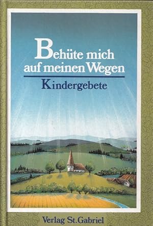 Bild des Verkufers fr Behte mich auf meinen Wegen : Kindergebete. zum Verkauf von Versandantiquariat Nussbaum