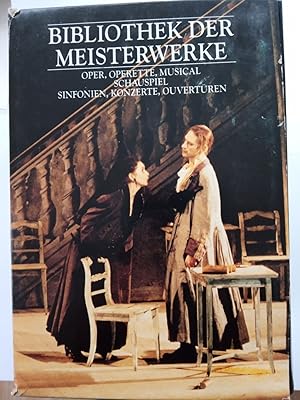 Bibliothek der Meisterwerke. Oper, Operette, Musical; Sinfonien, Konzerte, Ouvertüren; Schauspiel...