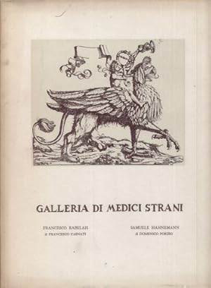 Imagen del vendedor de Galleria di medici strani: Francesco Rabelais e Samuele Hanemann. a la venta por MULTI BOOK