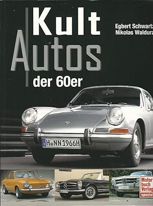 Die Kultautos der 60er Jahre. Motorbuch-Verlag spezial