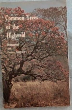 Image du vendeur pour Common Trees of the Highveld mis en vente par Chapter 1