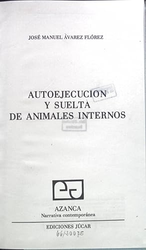 Imagen del vendedor de Autoejecucin y suelta de animales internos a la venta por books4less (Versandantiquariat Petra Gros GmbH & Co. KG)