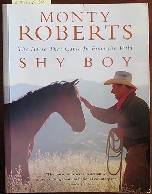 Shy Boy: The Horse That Came in From the World