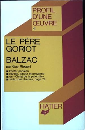 Image du vendeur pour Le Pere Goriot: Balzac mis en vente par books4less (Versandantiquariat Petra Gros GmbH & Co. KG)