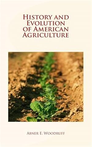 Imagen del vendedor de History and Evolution of American Agriculture a la venta por GreatBookPricesUK