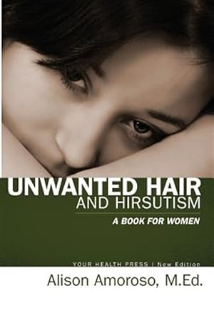 Seller image for Unwanted Hair and Hirsutism: A Book for Women for sale by GreatBookPricesUK