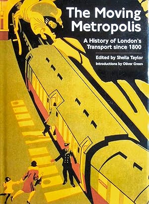 Bild des Verkufers fr Moving Metropolis: A History of London's Transport Since 1800 zum Verkauf von M Godding Books Ltd