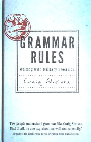 Imagen del vendedor de Grammar Rules: Writing with Military Precision a la venta por M Godding Books Ltd