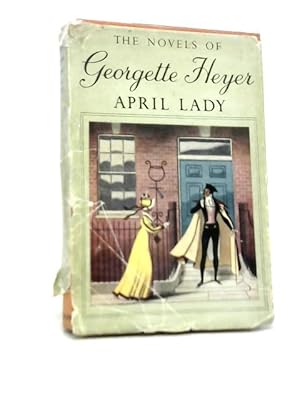April Lady by Georgette Heyer April Lady by Georgette Heyer