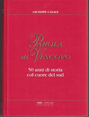 Immagine del venditore per PAROLA DI VESCOVO. 50 anni di storia col cuore del sud. venduto da MULTI BOOK