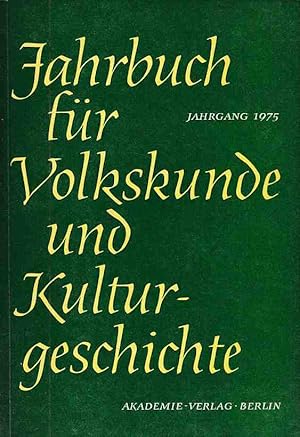 Jahrbuch für Volkskunde und Kulturgeschichte. Jahrgang 1975. 18. Band (N.F. Band 3).