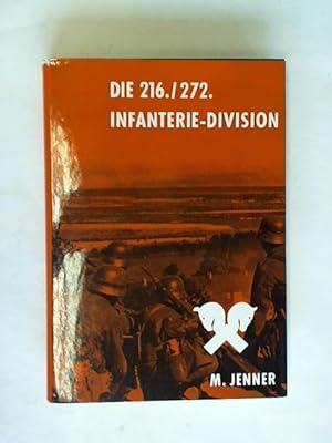 Immagine del venditore per Die 216. / 272. niederschsische Infanterie-Division 1939-1945. venduto da Antiquariat Berghammer