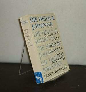 Imagen del vendedor de Die heilige Johanna. [Von Schiller, Shaw, Brecht, Claudel, Mell und Anouilh]. a la venta por Antiquariat Kretzer