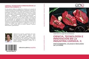 Imagen del vendedor de CIENCIA, TECNOLOGA E INNOVACIN EN LA INDUSTRIA CRNICA. II. : PROCESAMIENTO, CALIDAD E INOCUIDAD DE LA CARNE. a la venta por AHA-BUCH GmbH