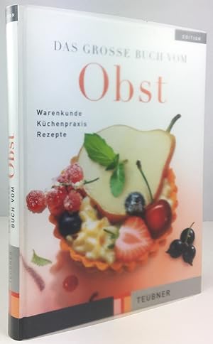 Bild des Verkufers fr Das grosse Buch vom Obst. Wissen, Information und Knowhow, Kchenpraxis und Rezepte. zum Verkauf von Antiquariat Heiner Henke