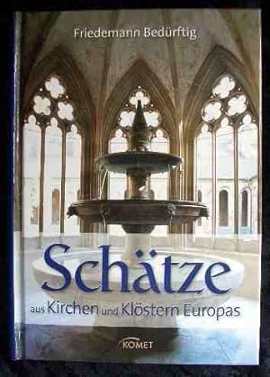 Seller image for Schtze aus Kirchen und Klstern Europas. for sale by Eichhorn GmbH