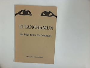 Immagine del venditore per Tutanchamun. Ein Blick hinter die Goldmaske. Materialien zur Ausstellung venduto da ANTIQUARIAT FRDEBUCH Inh.Michael Simon