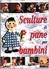 Seller image for Sculture di pane per bambini for sale by MULTI BOOK