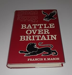 Seller image for Battle Over Britain - A History of the German Air Assaults on Great Britain, 1917-18 and July-December 1940, and the Development of Britain's Air Defences Between the World Wars for sale by CURIO