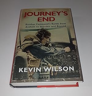 Seller image for Journey's End - Bomber Command's Battle from Arnhem to Dresden and Beyond - Bomber War Trilogy 3 ***Signed by Author*** for sale by CURIO