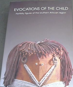 Seller image for Evocations of the Child: Fertility Figures of the Southern African Region for sale by Chapter 1