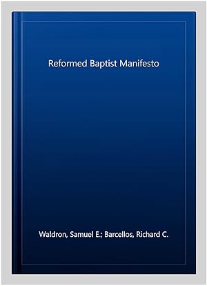 Bild des Verkufers fr Reformed Baptist Manifesto zum Verkauf von GreatBookPricesUK