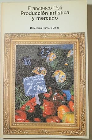 Seller image for PRODUCCIN ARTSTICA Y MERCADO - Barcelona 1976 for sale by Llibres del Mirall