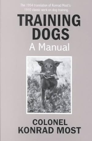 Seller image for Training Dogs : A Manual for sale by GreatBookPricesUK