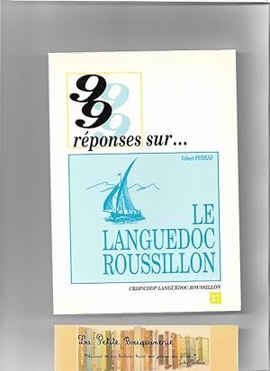 Image du vendeur pour 99 rponses sur le Languedoc-Roussillon mis en vente par La Petite Bouquinerie