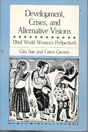 Bild des Verkufers fr Development, Crises and Alternative Visions: Third World Women's Perspectives (New Feminist Library) zum Verkauf von Bookfeathers, LLC